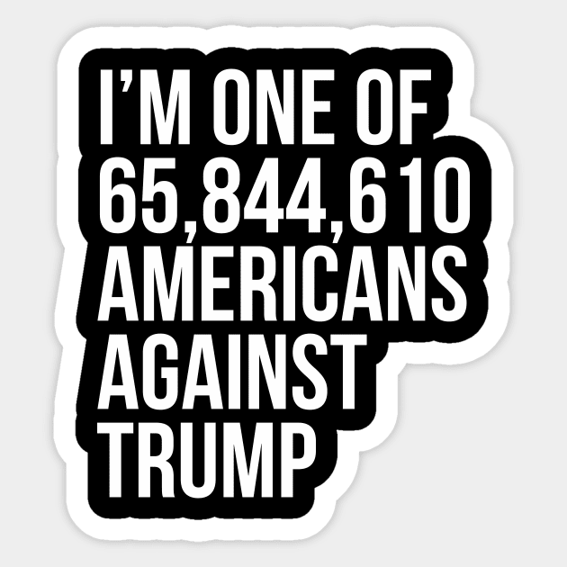 i am one of 65844954 americans against trump Sticker by ajarsbr